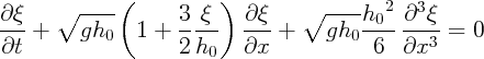              (           )                  2  3
@q-    V~  ----       3-q--  @q--    V~  ----h0---@-q-
   +     gh0   1 +             +     gh0         3 = 0
@t                  2 h0   @x             6  @x  