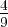 4
9