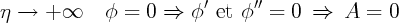 j -->   +o o    f  = 0  ==>  f'et  f''=   0 ==>   A  =  0

