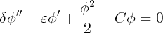                f2
df'' -  ef'+   ----  Cf   = 0
               2
