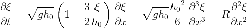            (           )
@q    V~  ----       3  q    @q     V~  ----h02  @3q       @2q
- +    gh0   1 +  -----   ----+    gh0 ---- ---3-=  R ---2-
@t                 2 h0    @x            6   @x        @x
