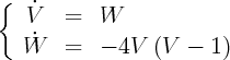 {
   V    =   W

   W    =   - 4V  (V  -  1)  