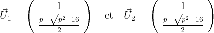        (             )               (              )
             V~  1-----                       V~  1-----
U1  =     p+---p2+16-      et   U2  =     p----p2+16-
              2                              2 
